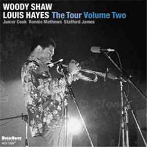 Woody Shaw, Louis Hayes - The Tour Volume Two