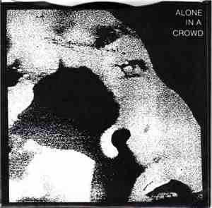 Alone In A Crowd - Alone In A Crowd