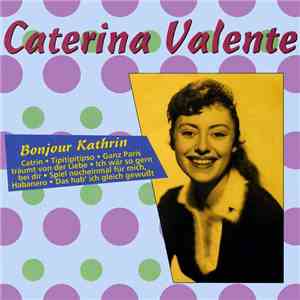 Caterina Valente - Bonjour Kathrin