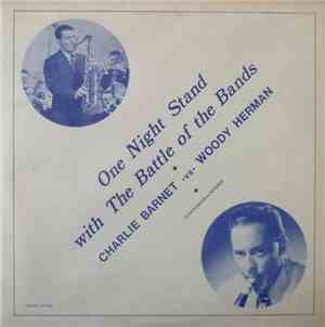 Charlie Barnet -vs- Woody Herman - One Night Stand With The Battle Of The Bands