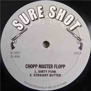 Chopp Master Flopp - Dirty Funk / Straight Butter / Ike Chopp / Jungle Booty