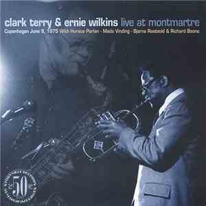 Clark Terry & Ernie Wilkins - Live At Montmartre