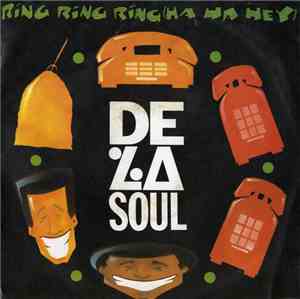 De La Soul - Ring Ring Ring (Ha Ha Hey)