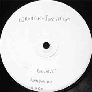 DJ Rhythm & Jordan Fields - I Believe (Remix)