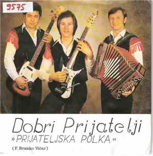 Dobri Prijatelji - Prijateljska Polka