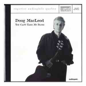 Doug MacLeod - You Can't Take My Blues