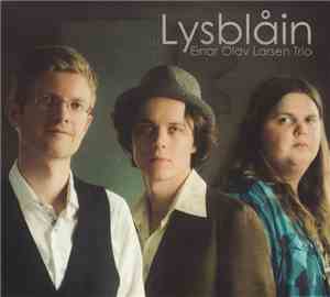 Einar Olav Larsen Trio - Lysblåin