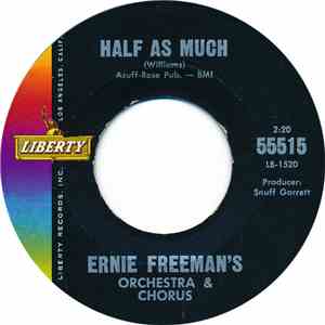 Ernie Freeman's Orchestra & Chorus - Half As Much / I'm Sorry For You, My Friend