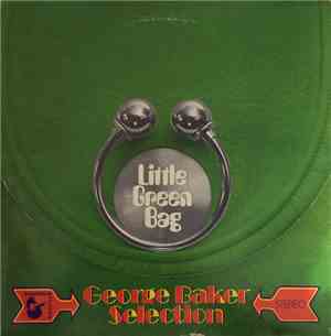 George Baker Selection - Little Green Bag