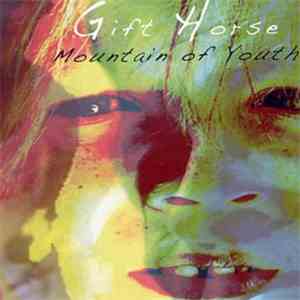 Gift Horse  - Mountain Of Youth