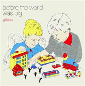 Girlpool  - Before The World Was Big