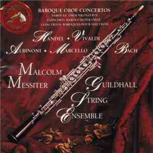 Handel, Vivaldi, Albinoni, Marcello, Bach, Malcolm Messiter, Guildhall String Ensemble - Baroque Oboe Concertos