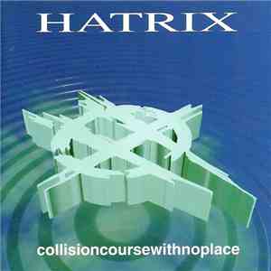 Hatrix - Collisioncoursewithnoplace