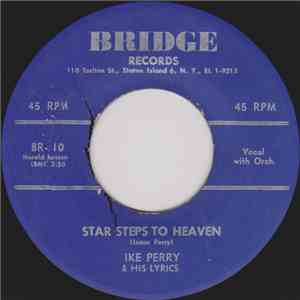 Ike Perry & His Lyrics - Star Steps To Heaven / The Love Bug's Got Me