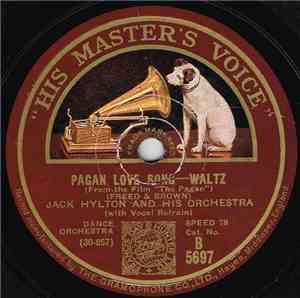 Jack Hylton And His Orchestra - Pagan Love Song / This Is Heaven