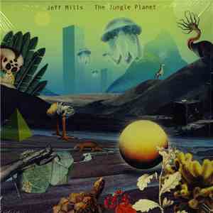 Jeff Mills - The Jungle Planet