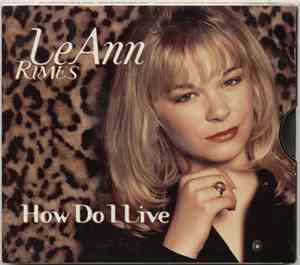 LeAnn Rimes - How Do I Live