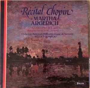 Martha Argerich, Orchestre National Philharmonique De Varsovie, Witold Rowicki - Récital Chopin - Concerto Nº1 Op.11 / Mazurkas Nº36, 37, 38 / Scherzo Nº3