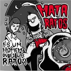 Mata Ratos - És Um Homem Ou És Um Rato?