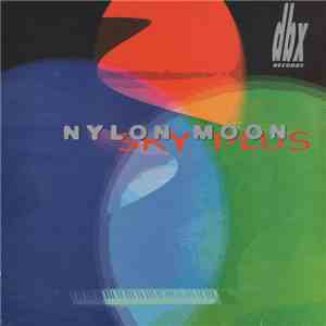 Nylon Moon - Sky Plus
