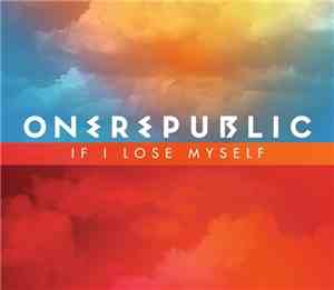 OneRepublic - If I Lose Myself