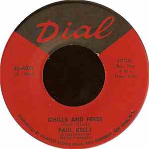 Paul Kelly  - Chills And Fever / Only Your Love