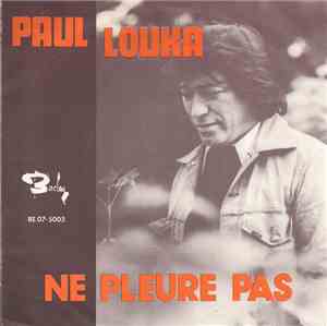 Paul Louka - Ne Pleure Pas