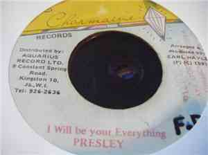 Presley - I Will Be Your Everything