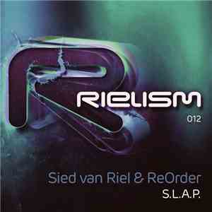 Sied van Riel & ReOrder - S.L.A.P.