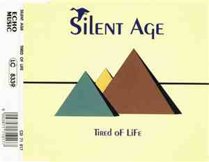 Silent Age - Tired Of Life