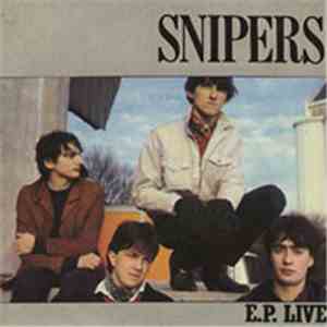 Snipers  - E.P. Live