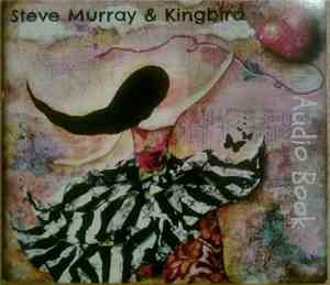 Steve Murray & Kingbird - Audio Book