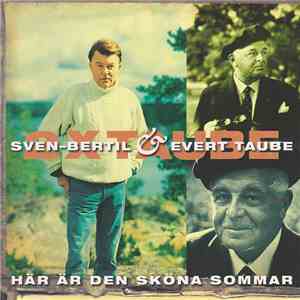 Sven-Bertil & Evert Taube - Här Är Den Sköna Sommar