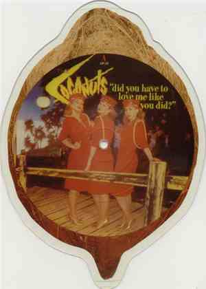 The Coconuts - Did You Have To Love Me Like You Did