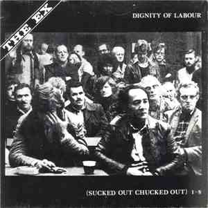 The Ex - Dignity Of Labour