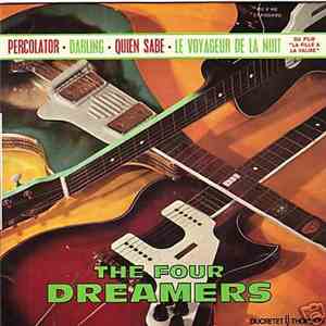 The Four Dreamers - Percolator - Darling - Quien Sabe - Le Voyageur De La Nuit