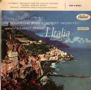 The Hollywood Bowl Symphony Orchestra, Carmen Dragon - L'Italia