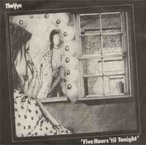 The Vye - Five Hours 'Til Tonight