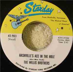 The Willis Brothers - Nashville Ace In The Hole / There Goes My Farm