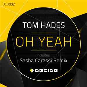 Tom Hades - Oh Yeah