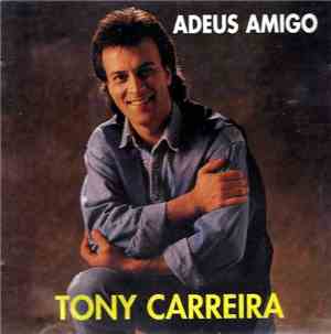 Tony Carreira - Adeus Amigo