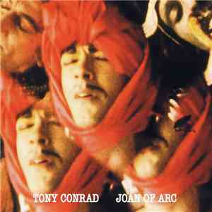 Tony Conrad - Joan Of Arc