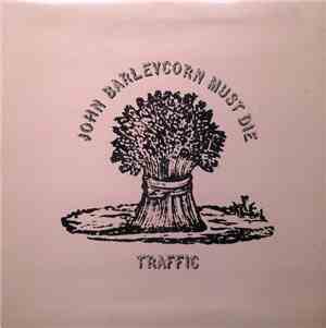 Traffic - John Barleycorn Must Die