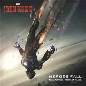 Various - Iron Man 3: Heroes Fall (Music Inspired By The Motion Picture)
