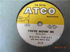 Walter Spriggs - You're Movin’ Me / Rack 'Em Back
