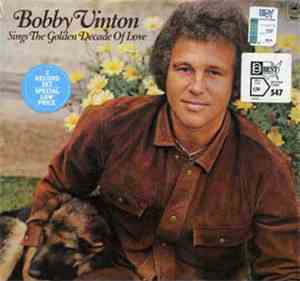 Bobby Vinton - Bobby Vinton Sings The Golden Decade Of Love