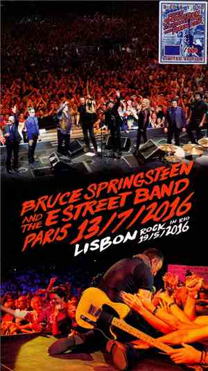 Bruce Springsteen & The E-Street Band - Paris 13/7/2016 & Lisbon 19/5/2016
