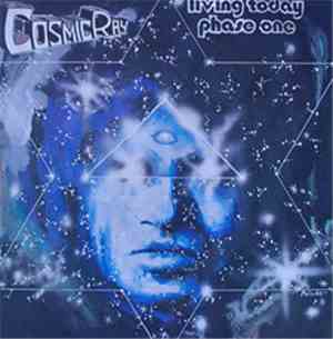 Cosmic Ray - Living Today Phase One