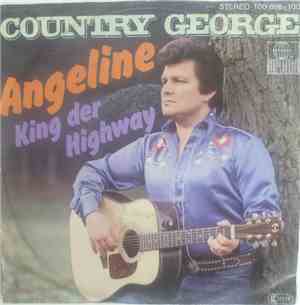 Country George - Angeline / King Der Highway