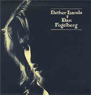 Dan Fogelberg - Nether Lands